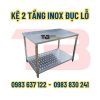 Kệ 2 tầng Inox đục lỗ