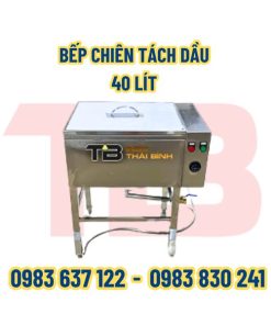 bep-chien-tach-dau-40-lit-inox-thai-binh