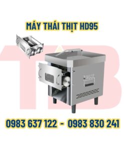 MÁY THÁI THỊT TƯƠI THAY DAO HD95