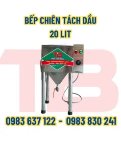 BẾP CHIÊN TÁCH DẦU 20 LÍT